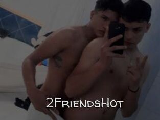 2FriendsHot