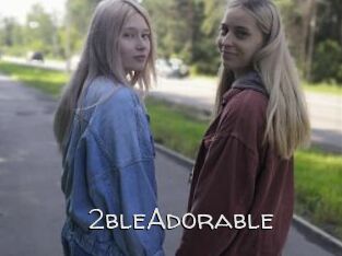 2bleAdorable