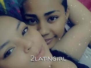 2latingirl