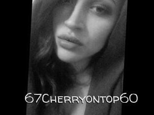 67Cherryontop60
