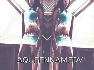 AQUEENNAMEDV