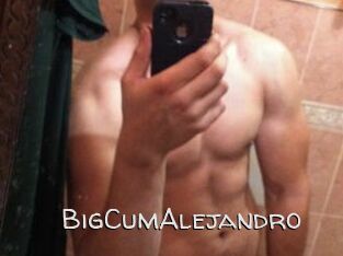 BigCumAlejandro
