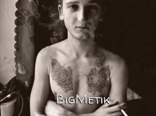 BigMetik