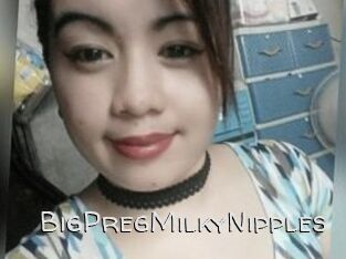 BigPregMilkyNipples