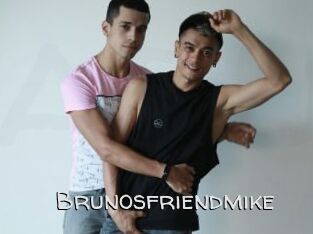 Brunosfriendmike