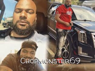Chopmonster69