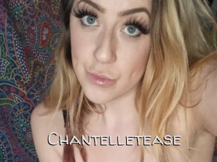 Chantelletease