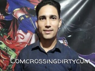 Comcrossingdirtycum