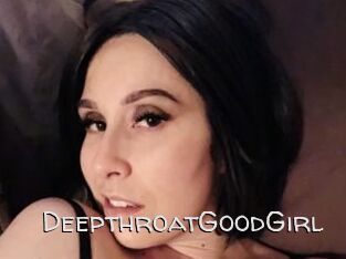 DeepthroatGoodGirl