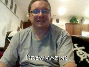 Drewmazing