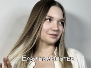 Easterbruster