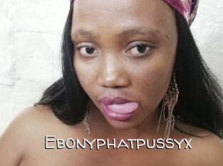Ebonyphatpussyx