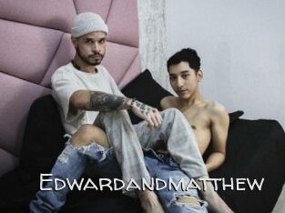 Edwardandmatthew