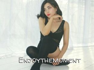 Enjoythemoment