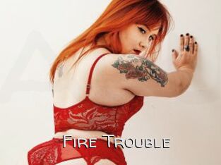 Fire_Trouble