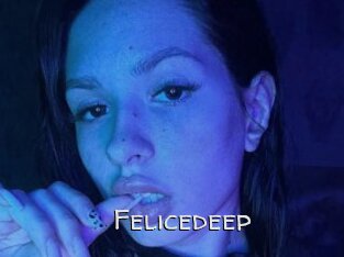 Felicedeep