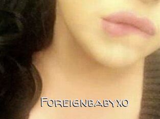Foreignbabyxo