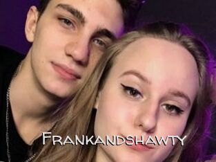 Frankandshawty