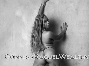 GoddessRaquelWealthy