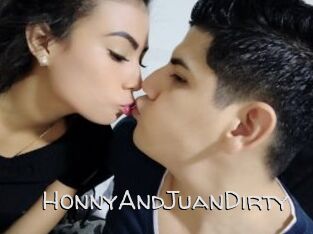 HonnyAndJuanDirty