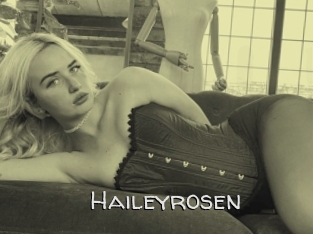Haileyrosen