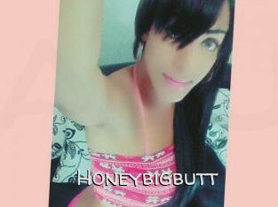 Honeybigbutt