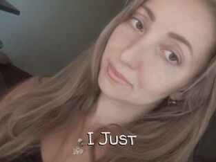 I_Just_