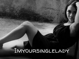 Imyoursinglelady