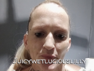 Juicywetluciouslilly