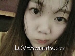 LOVESweetBusty