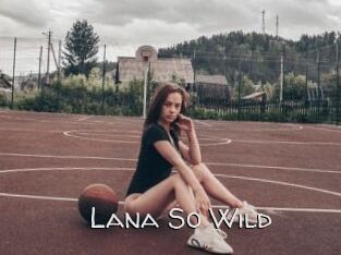 Lana_So_Wild