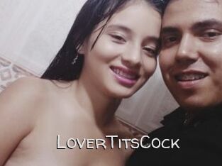 LoverTitsCock