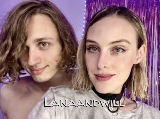 Lanaandwill