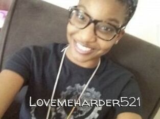 Lovemeharder521