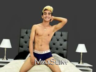 MaxSlim