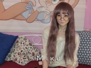 M_i_k_u