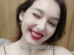 Megantease