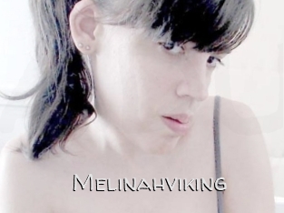 Melinahviking