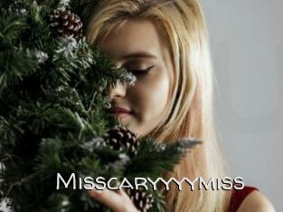 Misscaryyyymiss