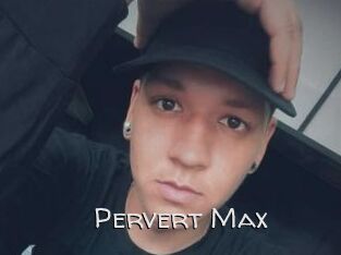 Pervert_Max