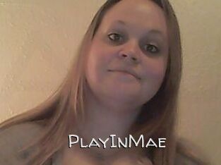 PlayInMae