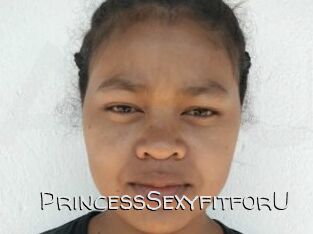 PrincessSexyfitforU