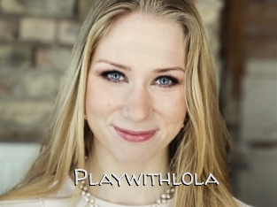 Playwithlola