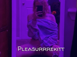Pleasurrrekitt