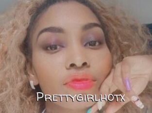 Prettygirlhotx