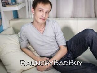 RaunchyBadBoy