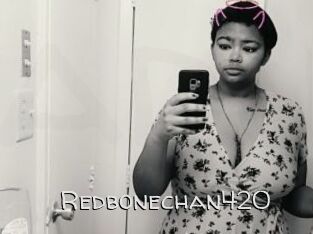 Redbonechan420