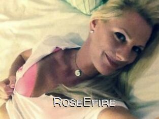 RoseEfire