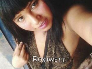 Roxiiwett