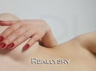 Reallyshy